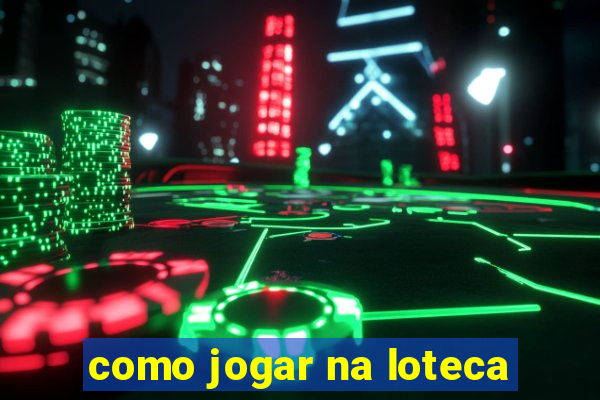 como jogar na loteca